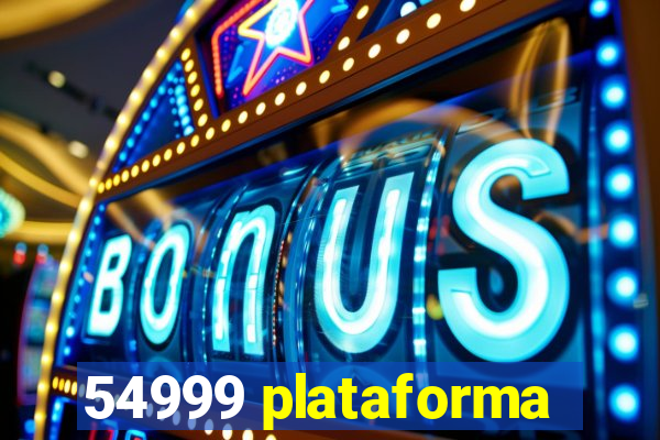 54999 plataforma